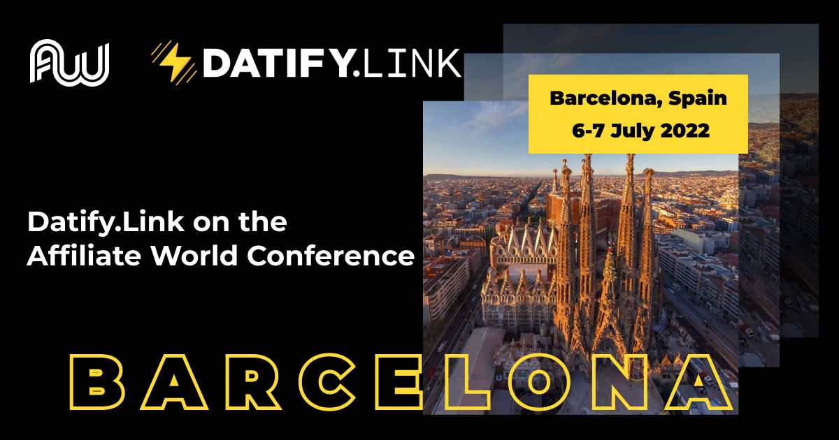 Datify.Link at the Affiliate World Europe Conference 2022 in Barcelona! ⚡️