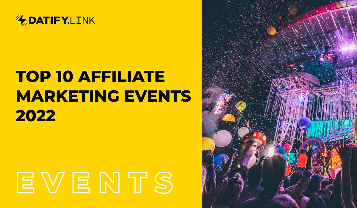 TOP 10 Affiliate Marketing Events in 2022 ⚡️
