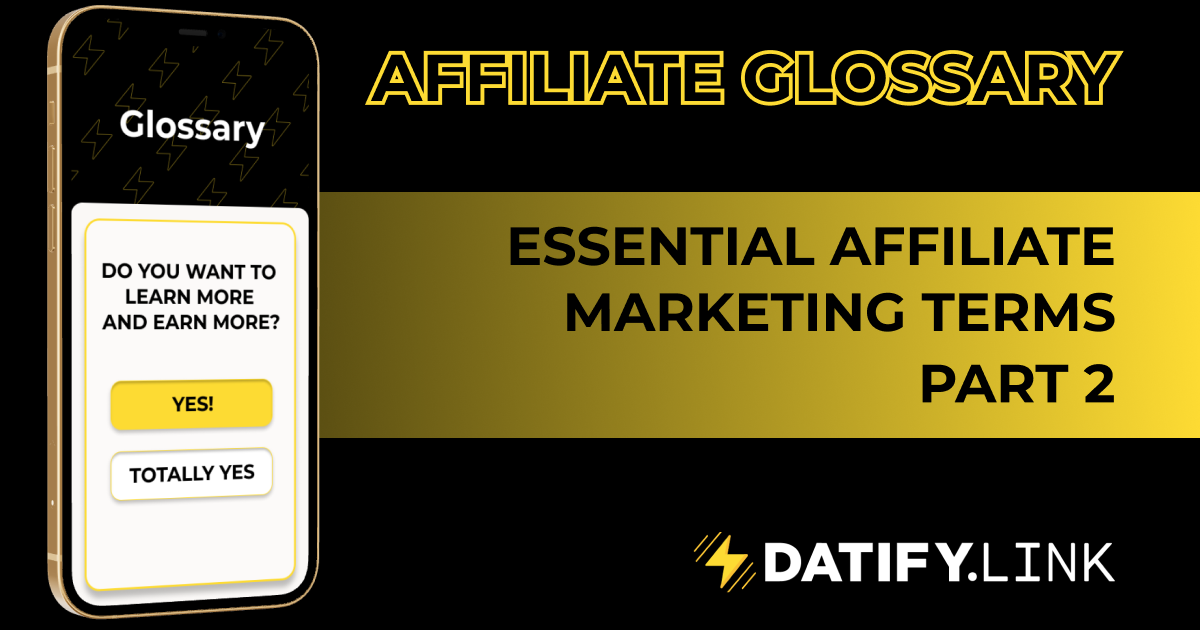 Affiliate Glossary PART 2. Essential affiliate marketing terms ⚡️